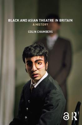 Black and Asian Theatre In Britain: A History - Colin Chambers - cover