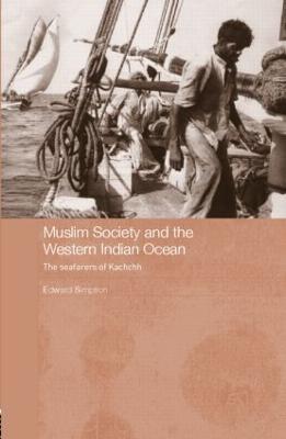 Muslim Society and the Western Indian Ocean: The Seafarers of Kachchh - Edward Simpson - cover