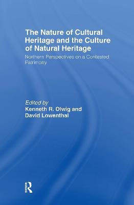 The Nature of Cultural Heritage, and the Culture of Natural Heritage - cover