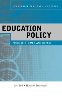 Education Policy: Process, Themes and Impact - Les Bell,Howard Stevenson - cover