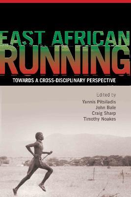 East African Running: Toward a Cross-Disciplinary Perspective - cover