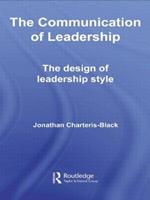 The Communication of Leadership: The Design of Leadership Style