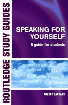 Speaking for Yourself: A Guide for Students - Robert Barrass - cover