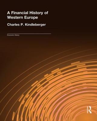 A Financial History of Western Europe - Charles P. Kindleberger - cover