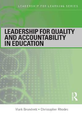 Leadership for Quality and Accountability in Education - Mark Brundrett,Christopher Rhodes - cover