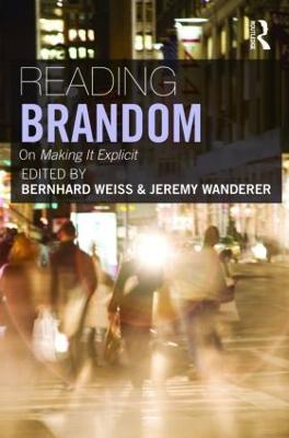 Reading Brandom: On Making It Explicit - cover