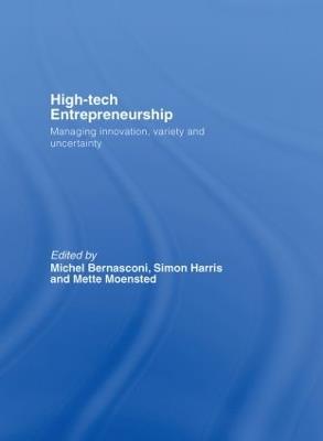 High-Tech Entrepreneurship: Managing Innovation, Variety and Uncertainty - cover