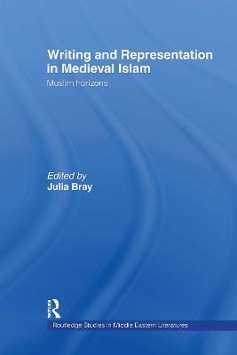 Writing and Representation in Medieval Islam: Muslim Horizons - cover