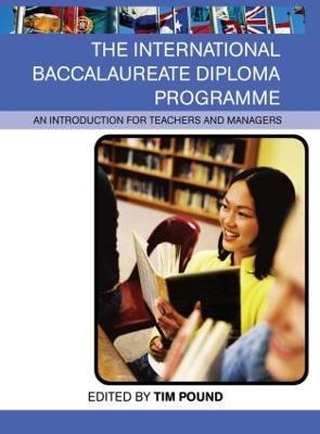 The International Baccalaureate Diploma Programme: An Introduction for Teachers and Managers - cover