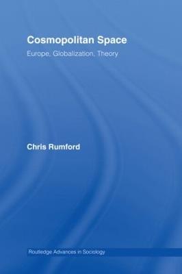 Cosmopolitan Spaces: Europe, Globalization, Theory - Chris Rumford - cover