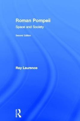 Roman Pompeii: Space and Society - Ray Laurence - cover