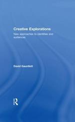 Creative Explorations: New Approaches to Identities and Audiences
