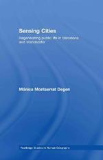 Sensing Cities: Regenerating Public Life in Barcelona and Manchester