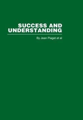 Success and Understanding - Jean Piaget - cover
