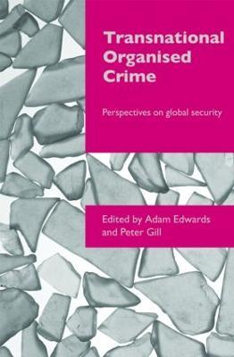 Transnational Organised Crime: Perspectives on Global Security - cover