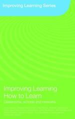 Improving Learning How to Learn: Classrooms, Schools and Networks
