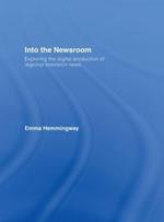 Into the Newsroom: Exploring the Digital Production of Regional Television News