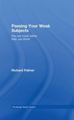 Passing Your Weak Subjects: You are much better than you think! - Richard Palmer - cover