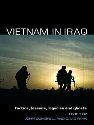 Vietnam in Iraq: Tactics, Lessons, Legacies and Ghosts - cover