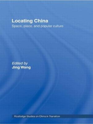 Locating China: Space, Place, and Popular Culture - cover