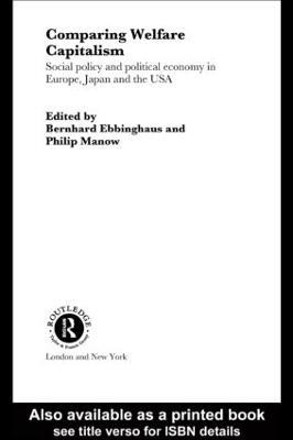Comparing Welfare Capitalism: Social Policy and Political Economy in Europe, Japan and the USA - cover