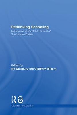 Rethinking Schooling: Twenty-Five Years of the Journal of Curriculum Studies - cover