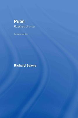 Putin: Russia's Choice - Richard Sakwa - cover