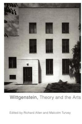 Wittgenstein, Theory and the Arts - cover