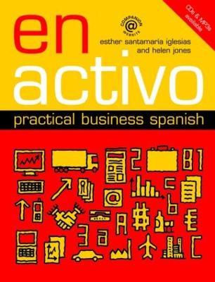 En Activo: Practical Business Spanish - Esther Santamaria Iglesias,Helen Jones - cover