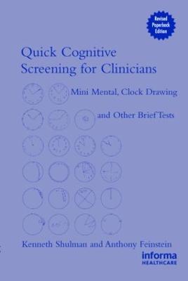 Quick Cognitive Screening for Clinicians: Clock-drawing and Other Brief Tests - Kenneth I. Shulman,Anthony Feinstein - cover