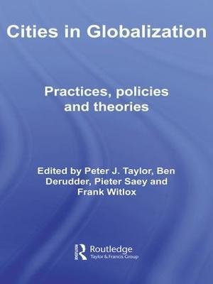 Cities in Globalization: Practices, Policies and Theories - cover