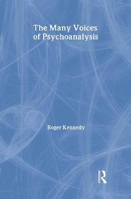 The Many Voices of Psychoanalysis - Roger Kennedy - cover