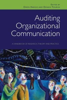 Auditing Organizational Communication: A Handbook of Research, Theory and Practice - cover