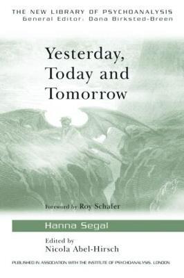 Yesterday, Today and Tomorrow - Hanna Segal - cover