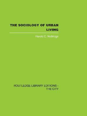 The Sociology of Urban Living - Harold E. Nottridge - cover