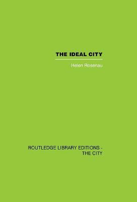 The Ideal City: Its Architectural Evolution in Europe - Helen Rosenau - cover