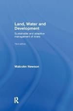 Land, Water and Development: Sustainable and Adaptive Management of Rivers