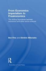 From Economics Imperialism to Freakonomics: The Shifting Boundaries between Economics and other Social Sciences