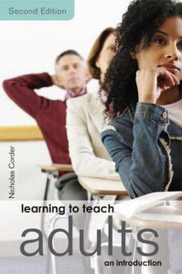 Learning to Teach Adults: An Introduction - Nicholas Corder - cover
