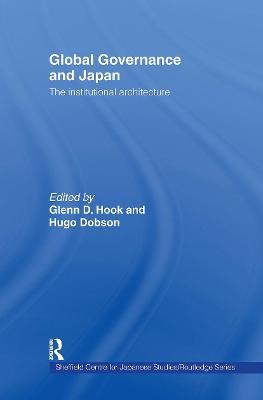Global Governance and Japan: The Institutional Architecture - cover