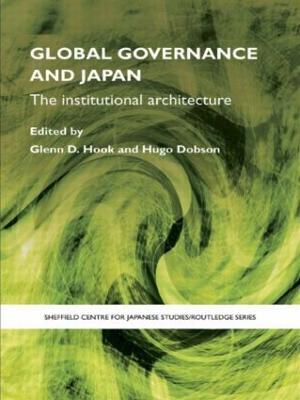 Global Governance and Japan: The Institutional Architecture - cover