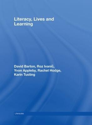 Literacy, Lives and Learning - David Barton,Roz Ivanic,Yvon Appleby - cover