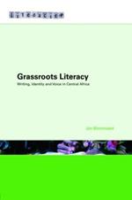 Grassroots Literacy: Writing, Identity and Voice in Central Africa