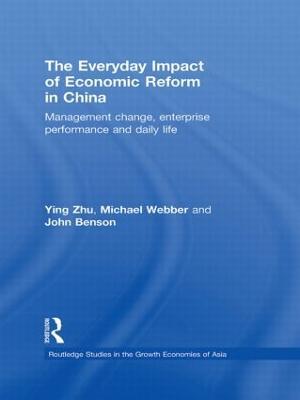 The Everyday Impact of Economic Reform in China: Management Change, Enterprise Performance and Daily Life - Ying Zhu,Michael Webber,John Benson - cover
