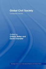 Global Civil Society: Contested Futures