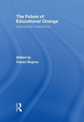 The Future of Educational Change: International Perspectives - cover