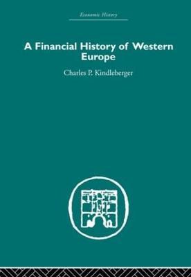 A Financial History of Western Europe - Charles P. Kindleberger - cover