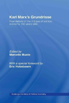 Karl Marx’s Grundrisse: Foundations of the critique of political economy 150 years later - cover