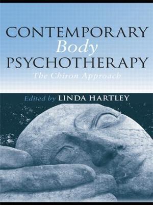 Contemporary Body Psychotherapy: The Chiron Approach - cover