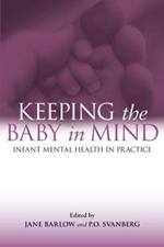 Keeping The Baby In Mind: Infant Mental Health in Practice